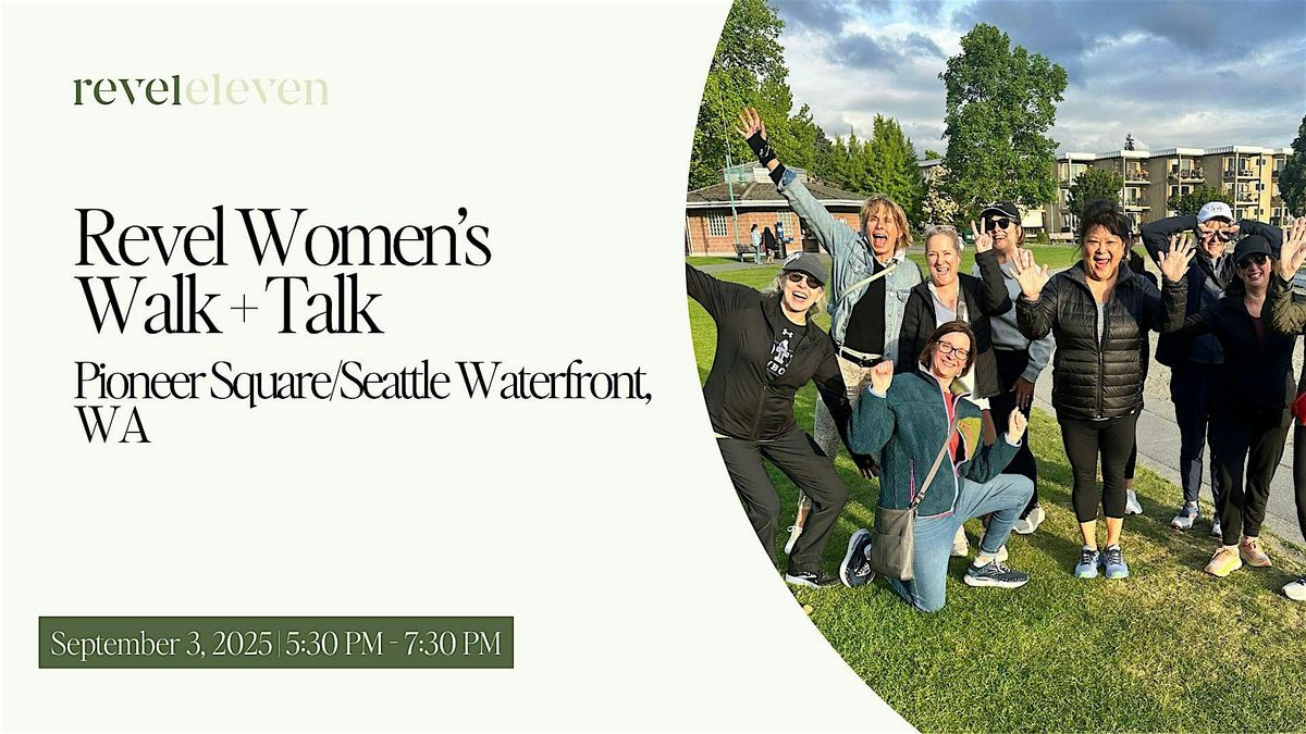 Revel Women’s Walk + Talk – Pioneer Square & Seattle Waterfront, 3 September | Event in Seattle | AllEvents