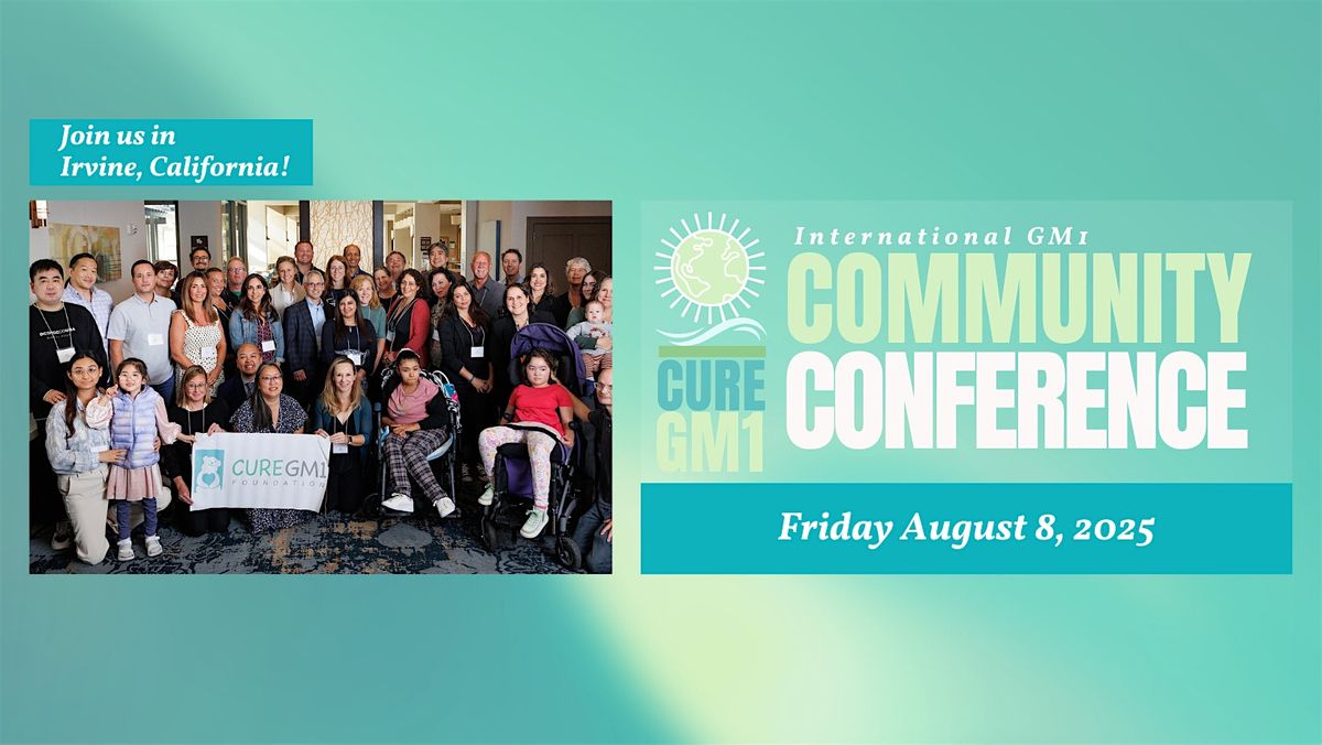 2025 International GM1 Community Conference, 8 August | Event in Irvine | AllEvents