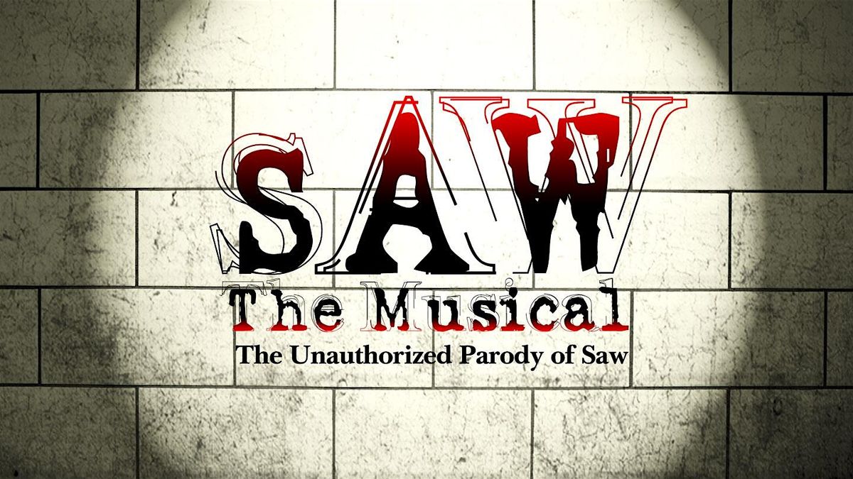 SAW The Musical The Unauthorized Parody of Saw (Boulder, CO), 3 July | Event in Boulder | AllEvents