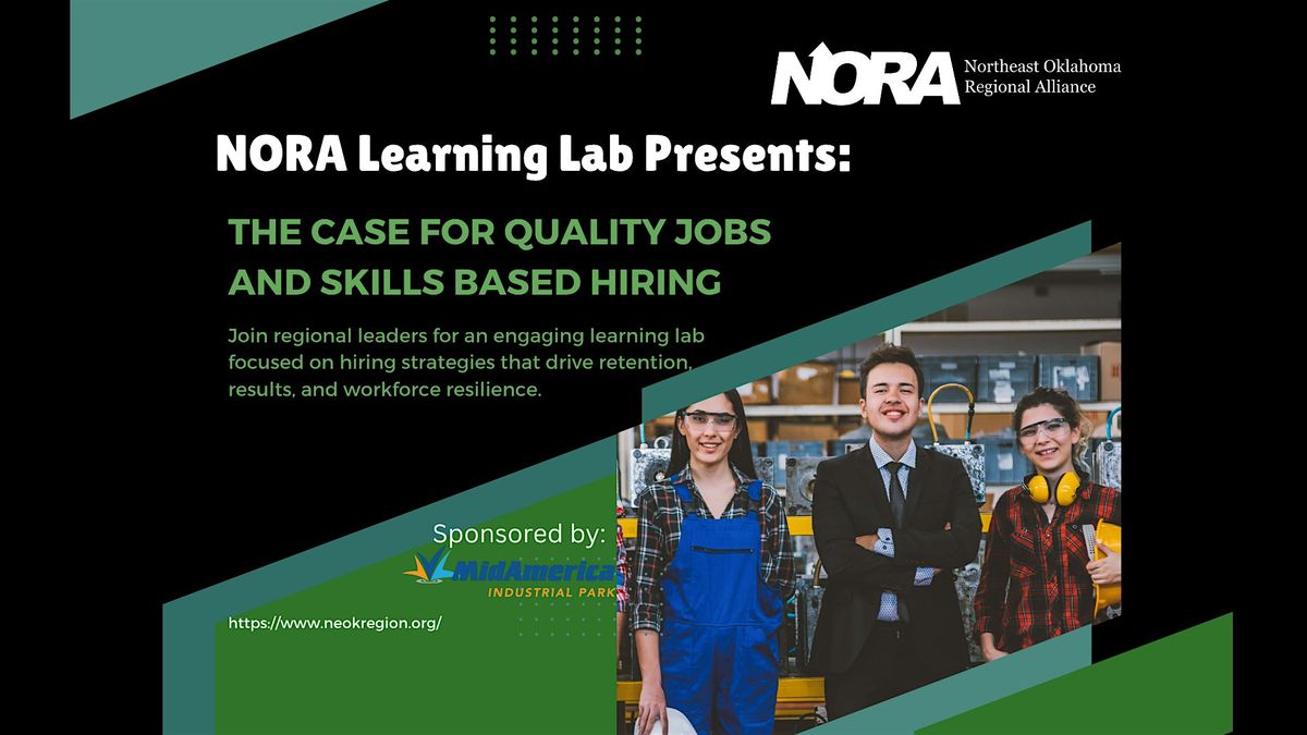 NORA Learning Lab: The Case for Quality Jobs and Skills Based Hiring, 28 August | Event in Pryor | AllEvents