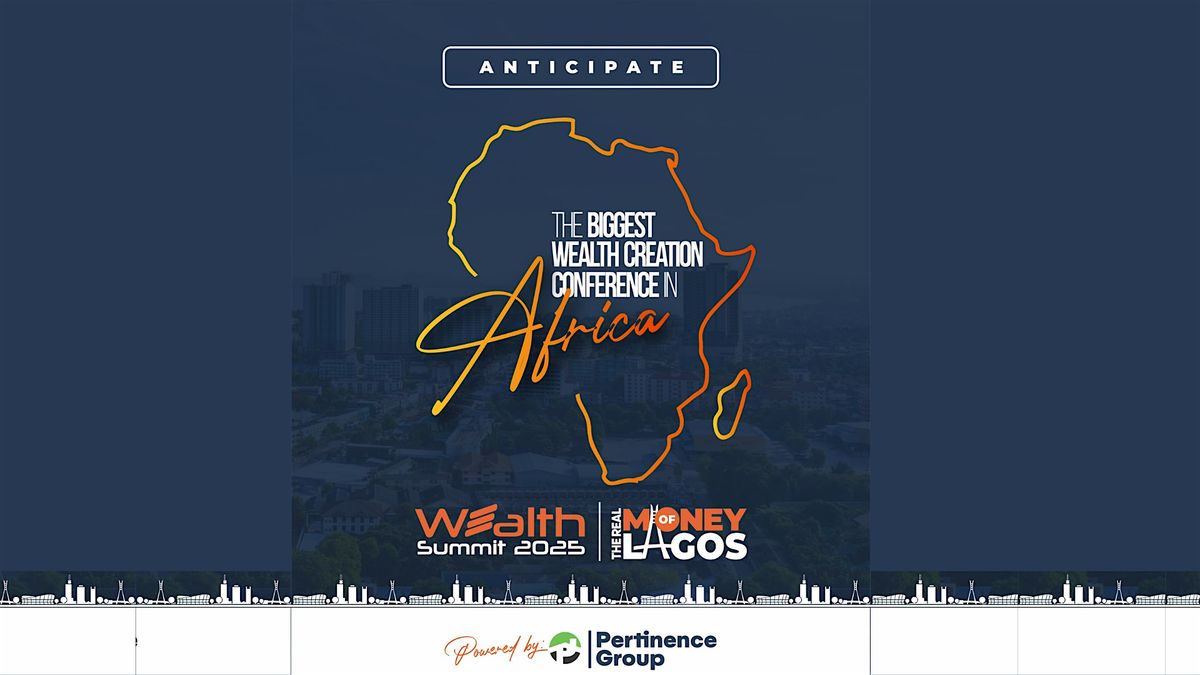 Wealth Summit 2025, 15 June | Event in Lagos | AllEvents