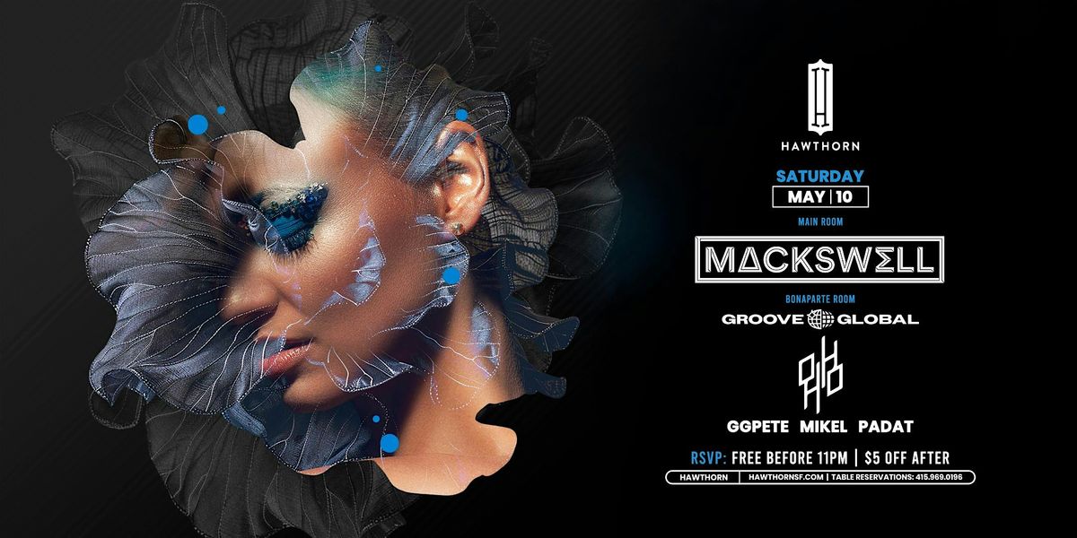Hawthorn w/ Mackswell + Groove Global Collective, 10 May | Event in San Francisco | AllEvents