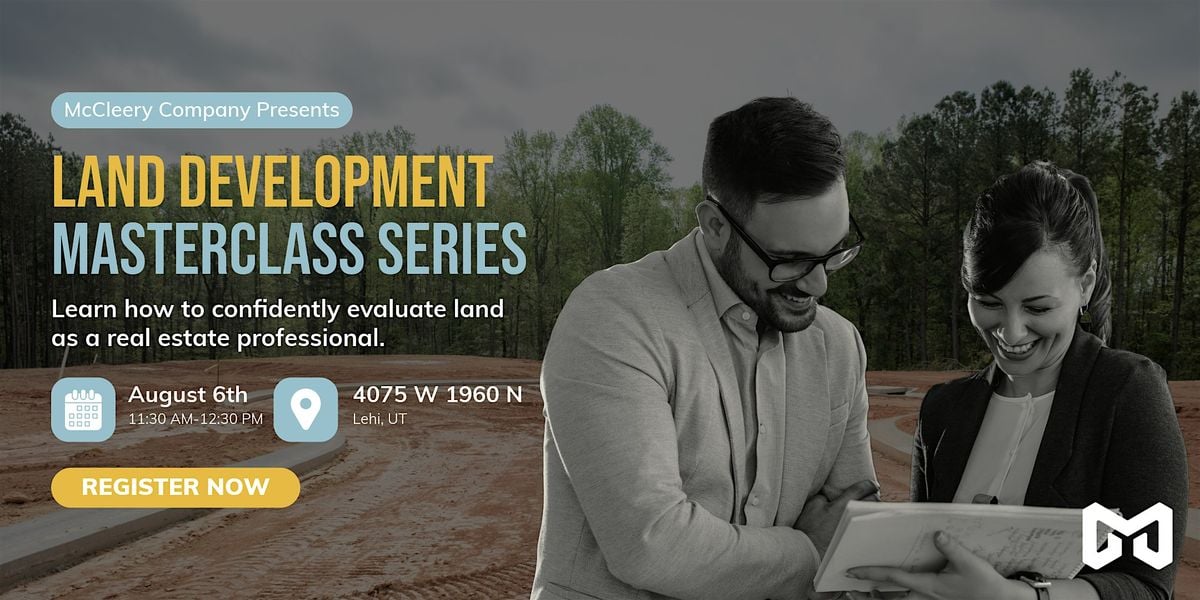 Land Development Masterclass Series, 6 August | Event in Lehi | AllEvents