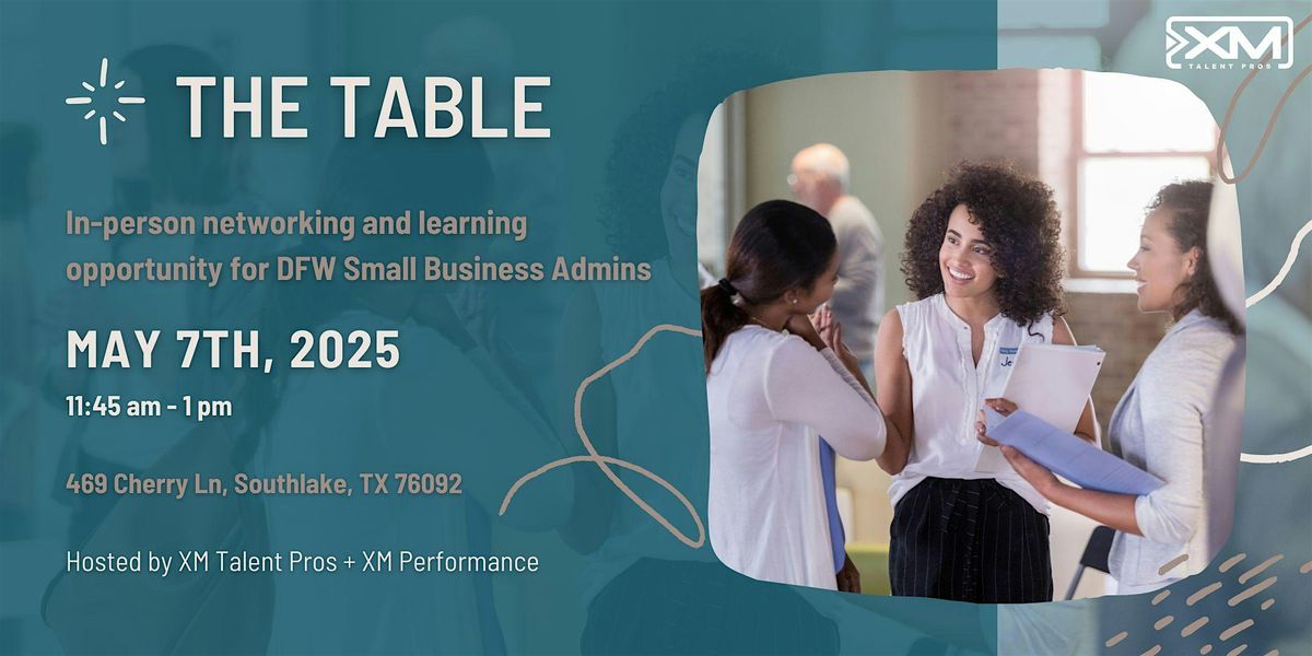 The Table - Administrative Business Xcelerator Networking Group, 7 May | Event in Southlake | AllEvents