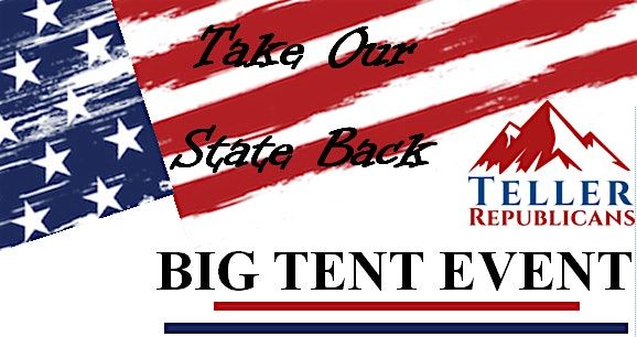 Teller Republicans Big Tent Event, 23 August | Event in Woodland Park | AllEvents