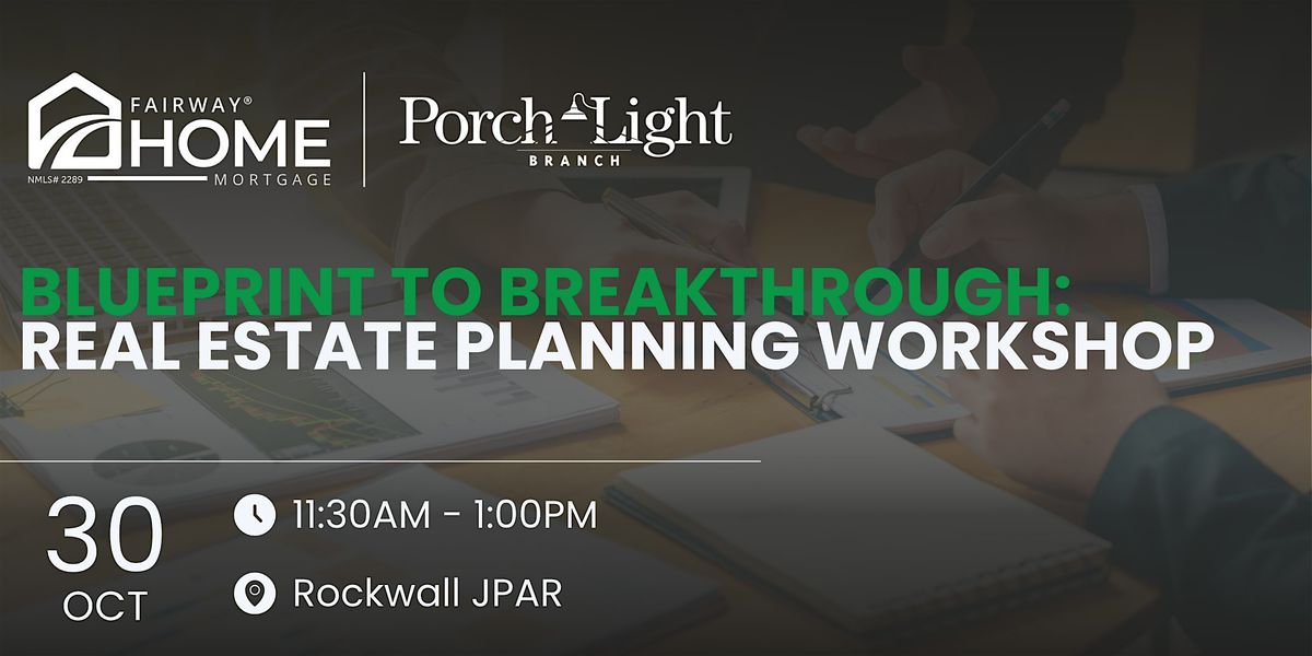 Blueprint to Breakthrough: Real Estate Planning Workshop, 30 October | Event in Rockwall | AllEvents