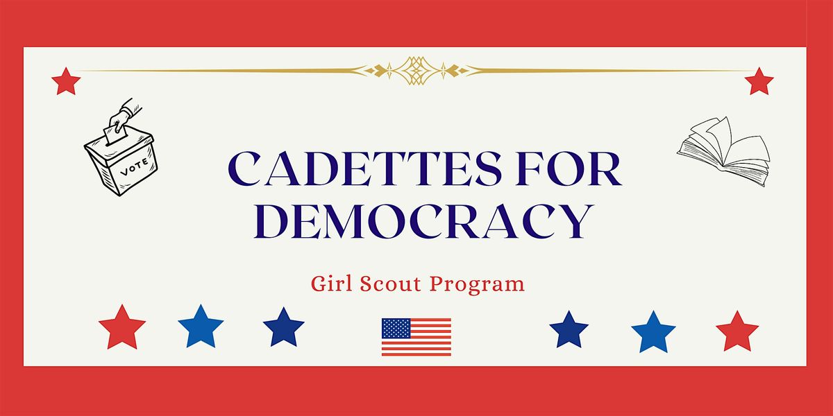 Girl Scout Program: Cadettes for Democracy, 3 June | Event in Union | AllEvents