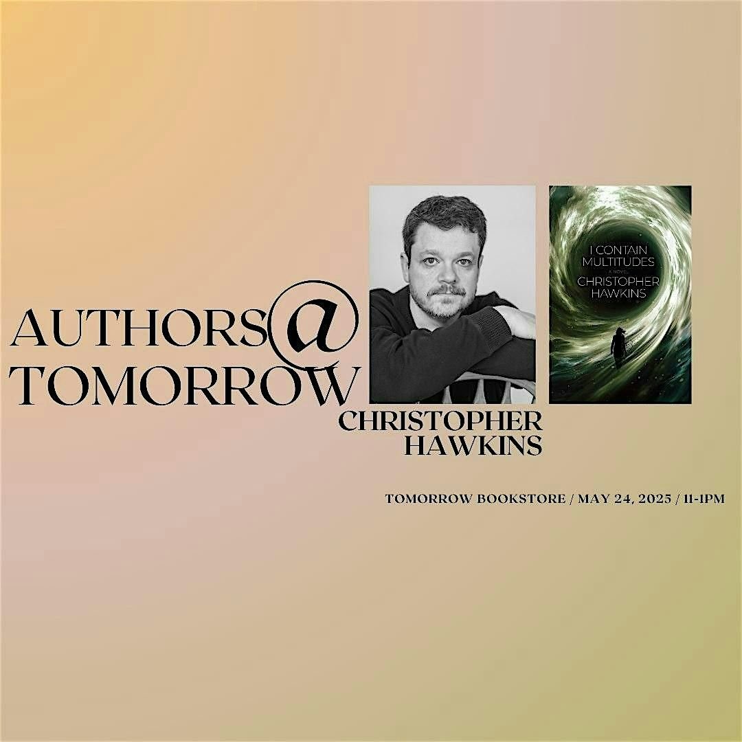 Authors at Tomorrow: Christopher Hawkins "I Contain Multitudes", 24 May | Event in Indianapolis