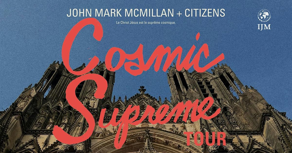 John Mark McMillan & Citizens “COSMIC SUPREME Tour”, 15 September | Event in Jacksonville | AllEvents
