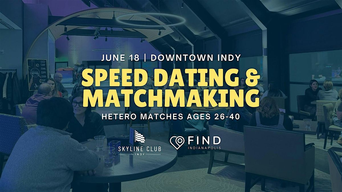 Speed Dating for Singles Ages 26-40 | Downtown Indy, 18 June | Event in Indianapolis | AllEvents