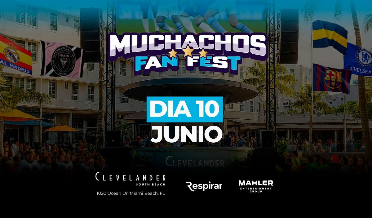 MUCHACHOS FAN FEST - DIA 10, 23 June | Event in Miami Beach | AllEvents