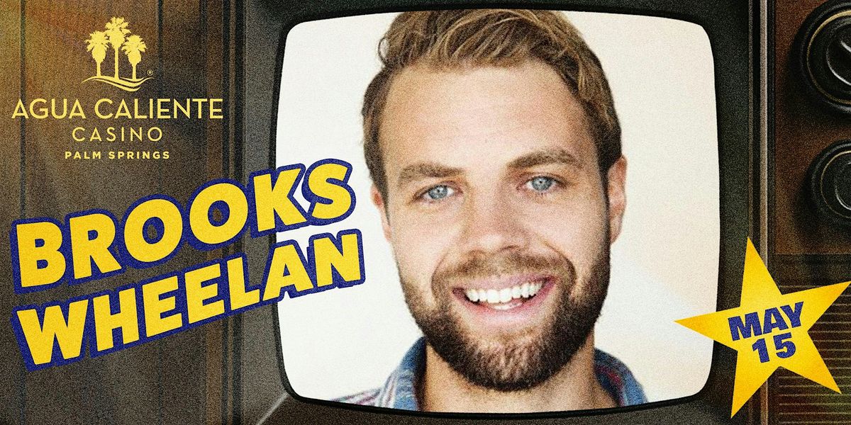 Brooks Wheelan Comedy Show, 15 May | Event in Palm Springs | AllEvents