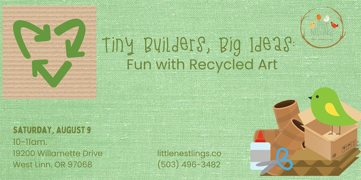 Tiny Builders Big Ideas, 9 August | Event in West Linn | AllEvents