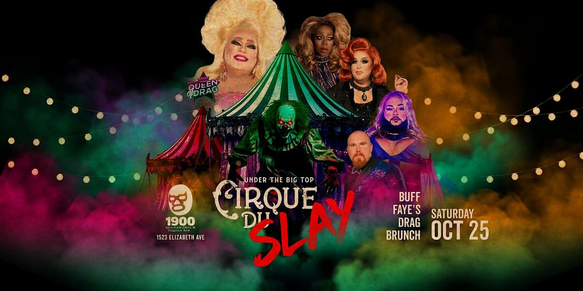 Buff Faye's CIRQUE DU SLAY Drag Brunch  :VOTED #1 BEST OF CHARLOTTE, 25 October | Event in Charlotte | AllEvents