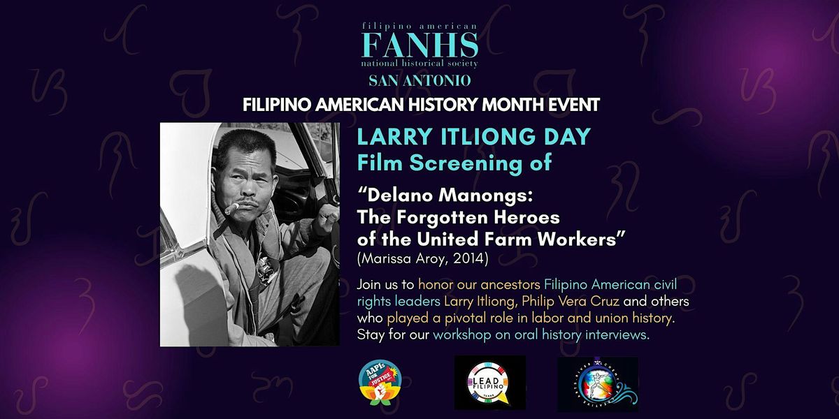 Larry Itliong Day Screening of Delano Manongs: Forgotten Heroes of  the UFW, 25 October | Event in San Antonio