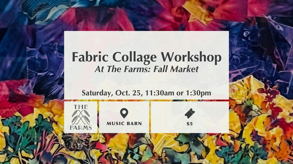 Fabric Collage Workshop at The Farms: Fall Market, 25 October | Event in Monticello | AllEvents