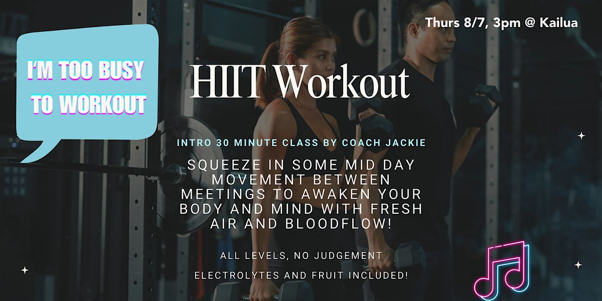 "Too Busy To Workout" HIIT WORKOUT (KAILUA), 7 August | Event in Kailua | AllEvents