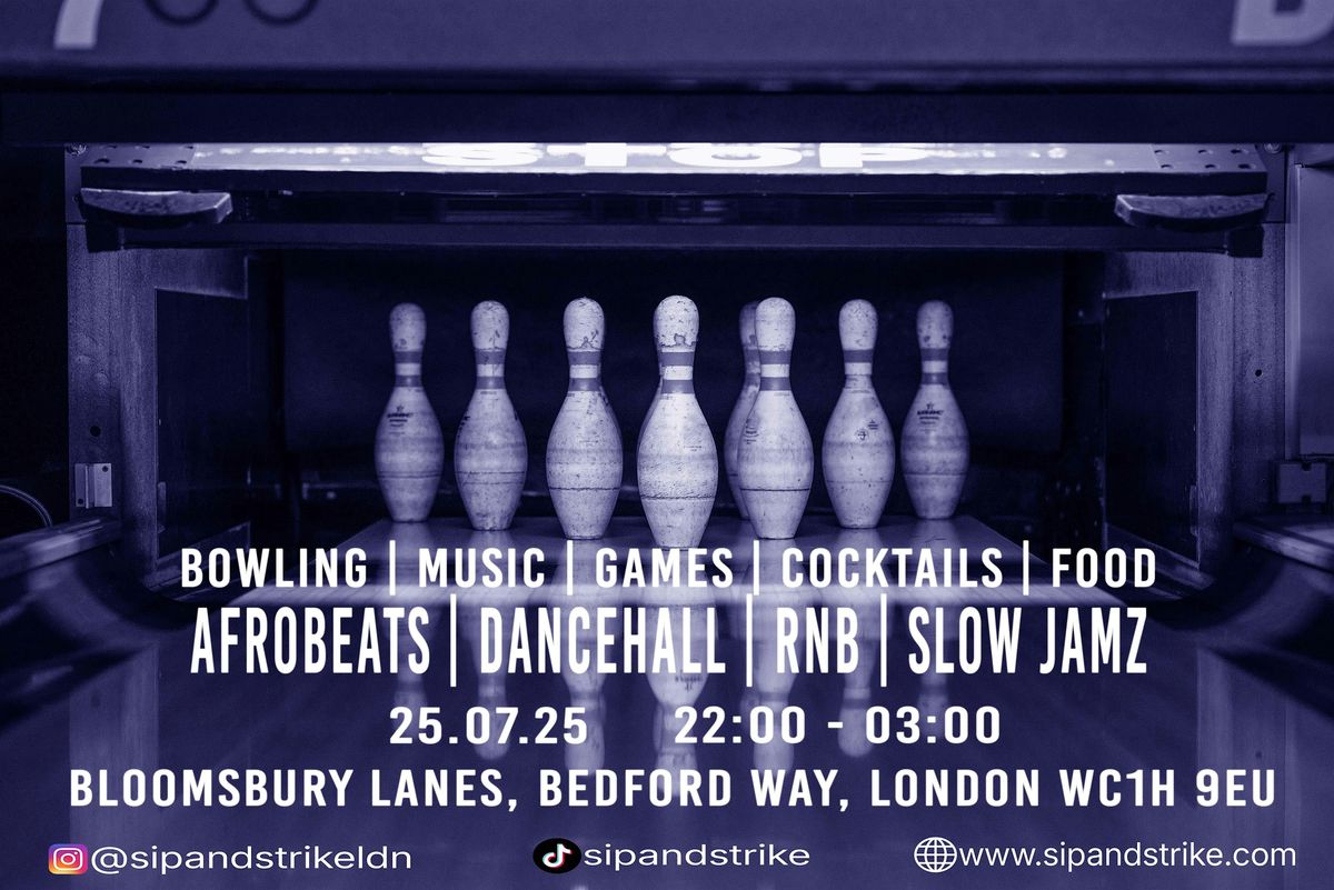Sip & Strike X Bloomsbury Lanes, 25 July | Event in London | AllEvents