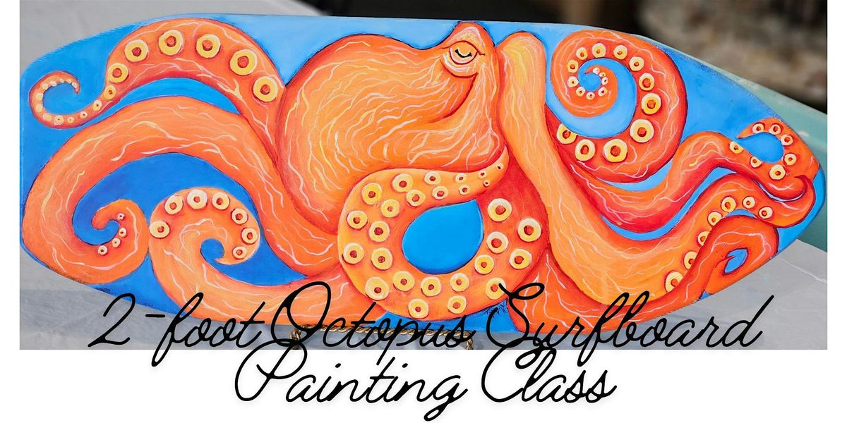 2-foot Surfboard Paint Class - Octopus, 24 May | Event in Ormond Beach | AllEvents