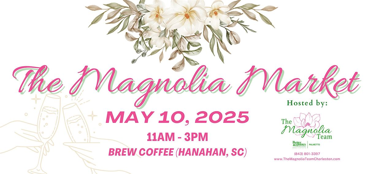 The Magnolia Market, 10 May | Event in Hanahan | AllEvents