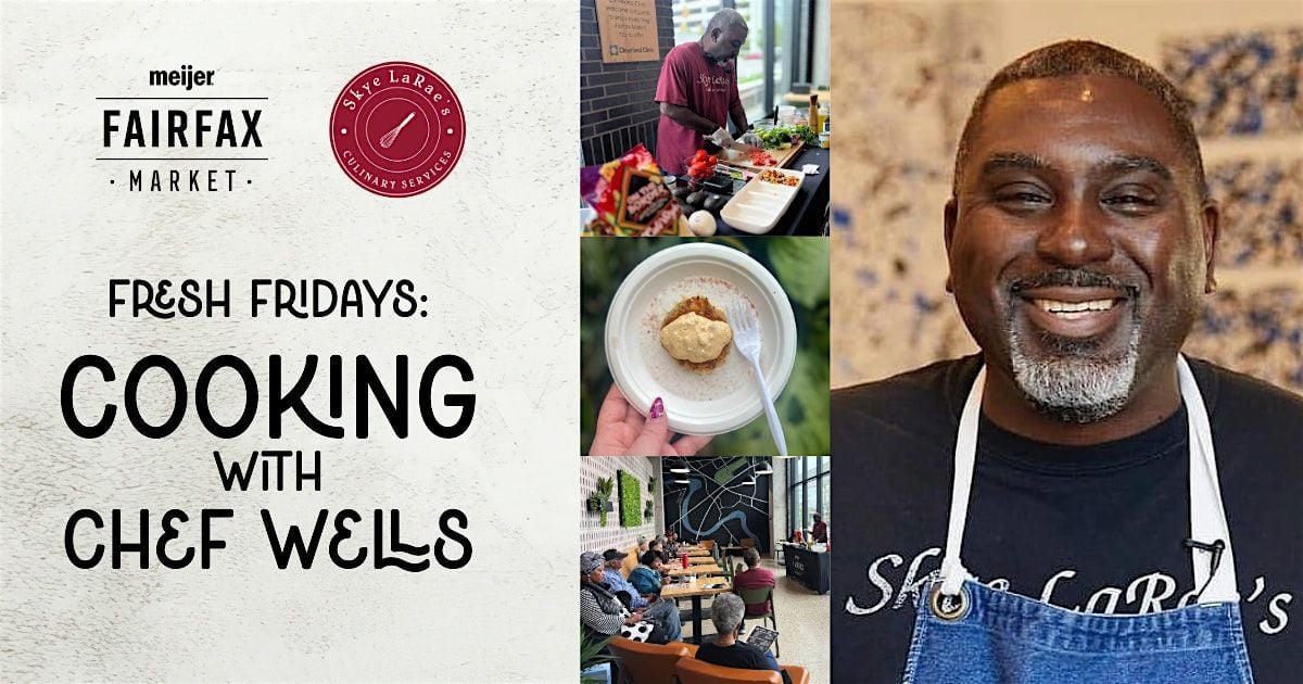 Fresh Fridays at Fairfax Market: Cooking with Chef Wells, 12 September | Event in Cleveland | AllEvents