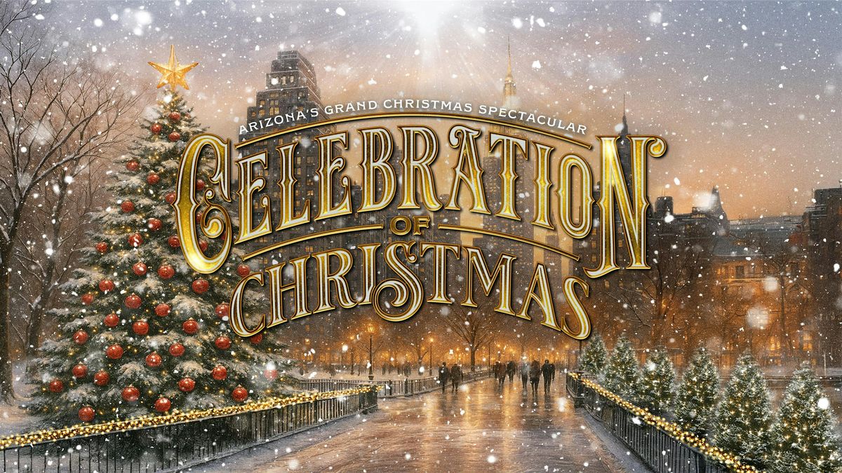 The Celebration of Christmas, 19 December | Event in Phoenix | AllEvents