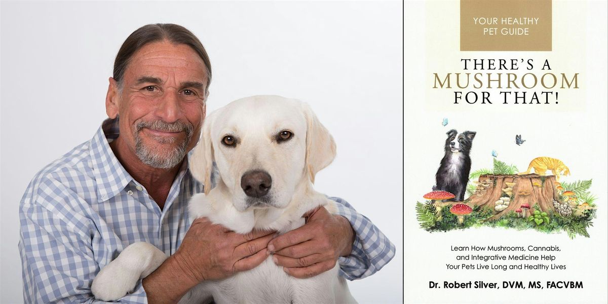 Robert Silver -- "There's a Mushroom for That!", 30 July | Event in Boulder | AllEvents