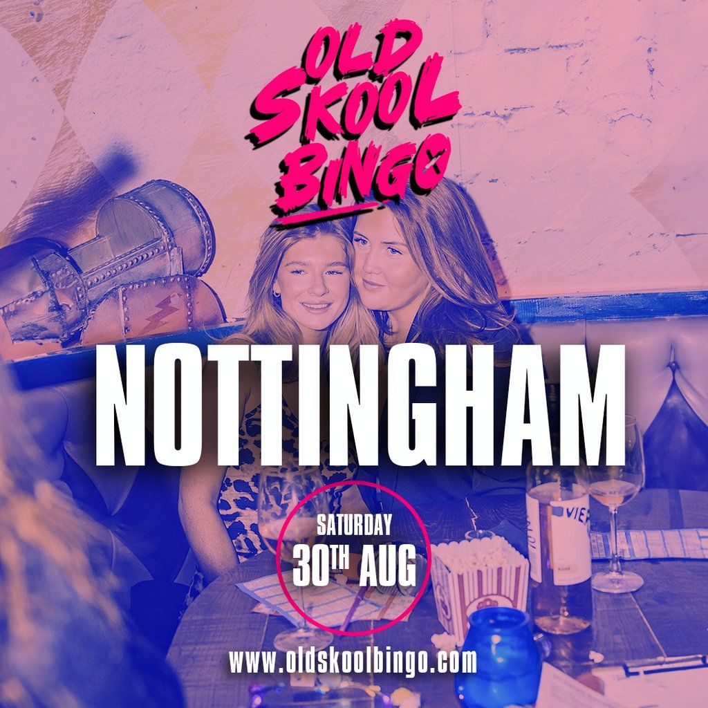 Old Skool Bingo Sat 30th Aug Nottingham, 30 August | Event in Nottingham | AllEvents