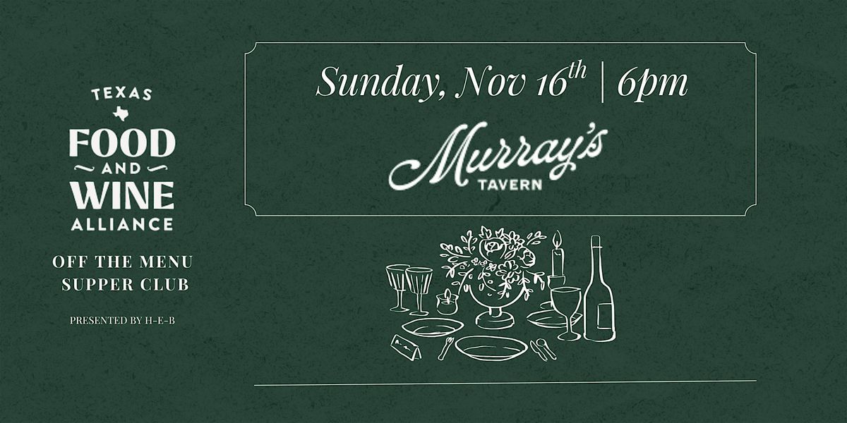 Off the Menu Supper Club | Hosted by Murray's Tavern, 16 November | Event in Austin | AllEvents