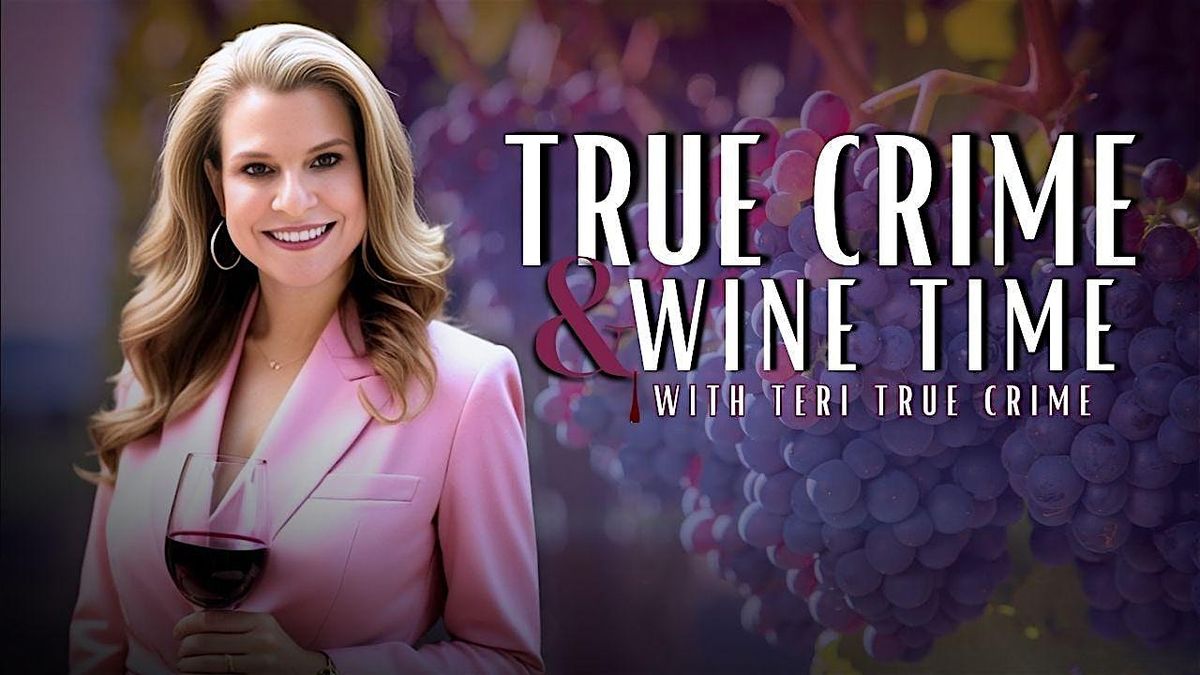 Bastrop’s Most Infamous M**der – A True Crime and Wine Time Live Event, 13 September | Event in Bastrop