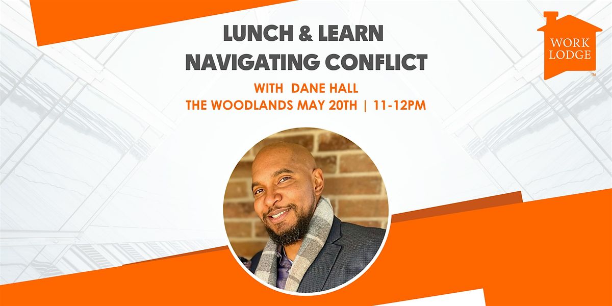 Conflict Resolution: WorkLodge L&L (The Woodlands), 20 May | Event in The Woodlands | AllEvents