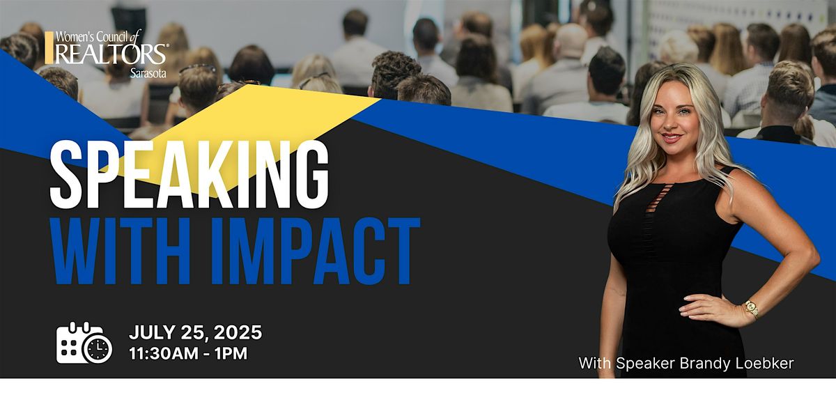 WCR Sarasota Presents: Speaking with Impact, 25 July | Event in Sarasota | AllEvents