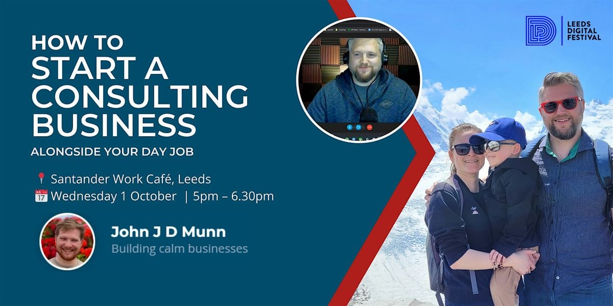 How to Start a Consulting Business Alongside Your Day Job, 1 October | Event in Leeds | AllEvents