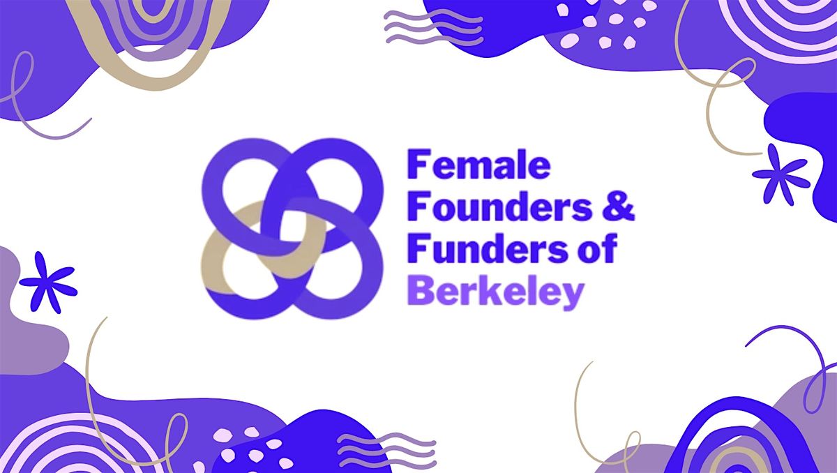 Berkeley Female Founders and Funders Summit, 24 October | Event in Berkeley | AllEvents