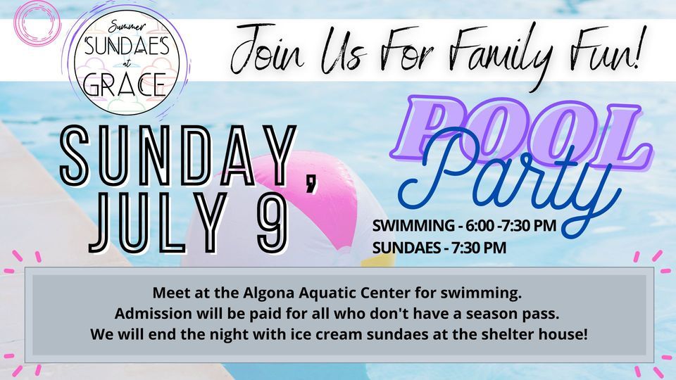 Summer Sundaes at Grace Pool Party, Algona Aquatic Center, 9 July 2023