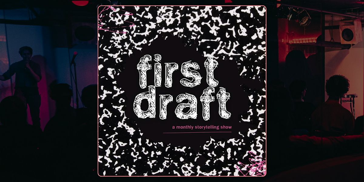 First Draft Presents | Storytelling Show @ nico's, 8 June | Event in Los Angeles | AllEvents