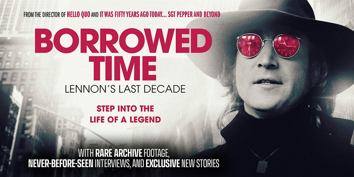 Borrowed Time: Lennon's Last Decade | NYC Screening + US Premiere, 8 December | Event in New York | AllEvents