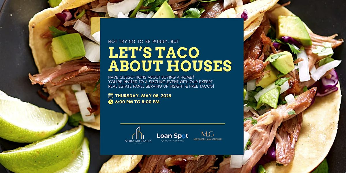 Let's Taco About Houses! Ask our expert panel about Real Estate | Event in Chicago | AllEvents