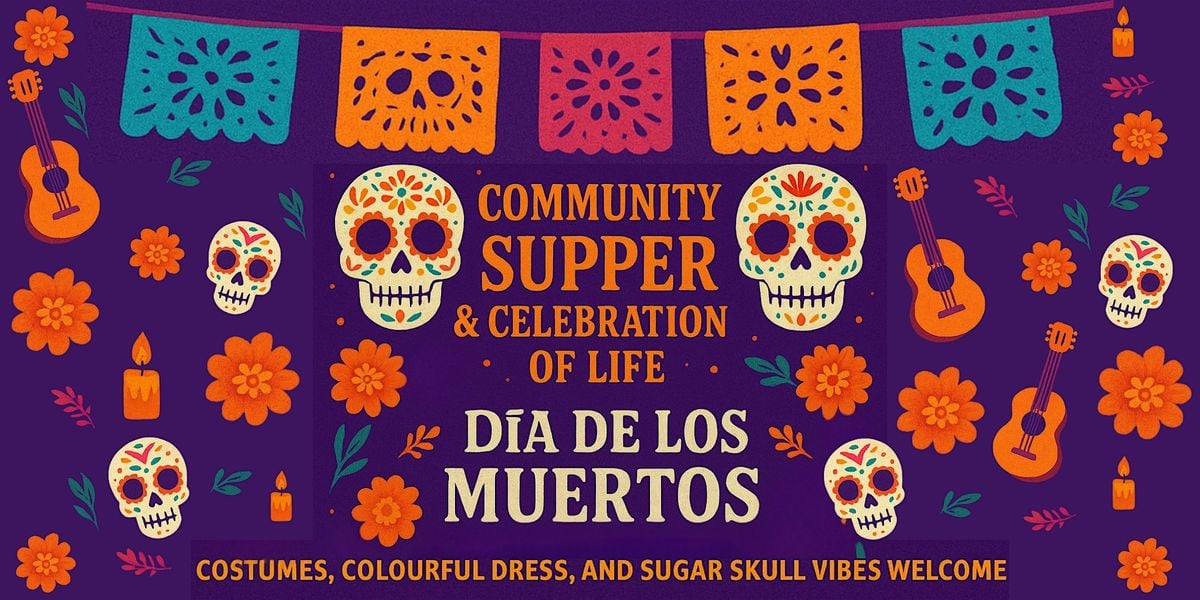 Community Supper & Celebration of Life – Día de los Muertos, 1 November | Event in Hastings | AllEvents