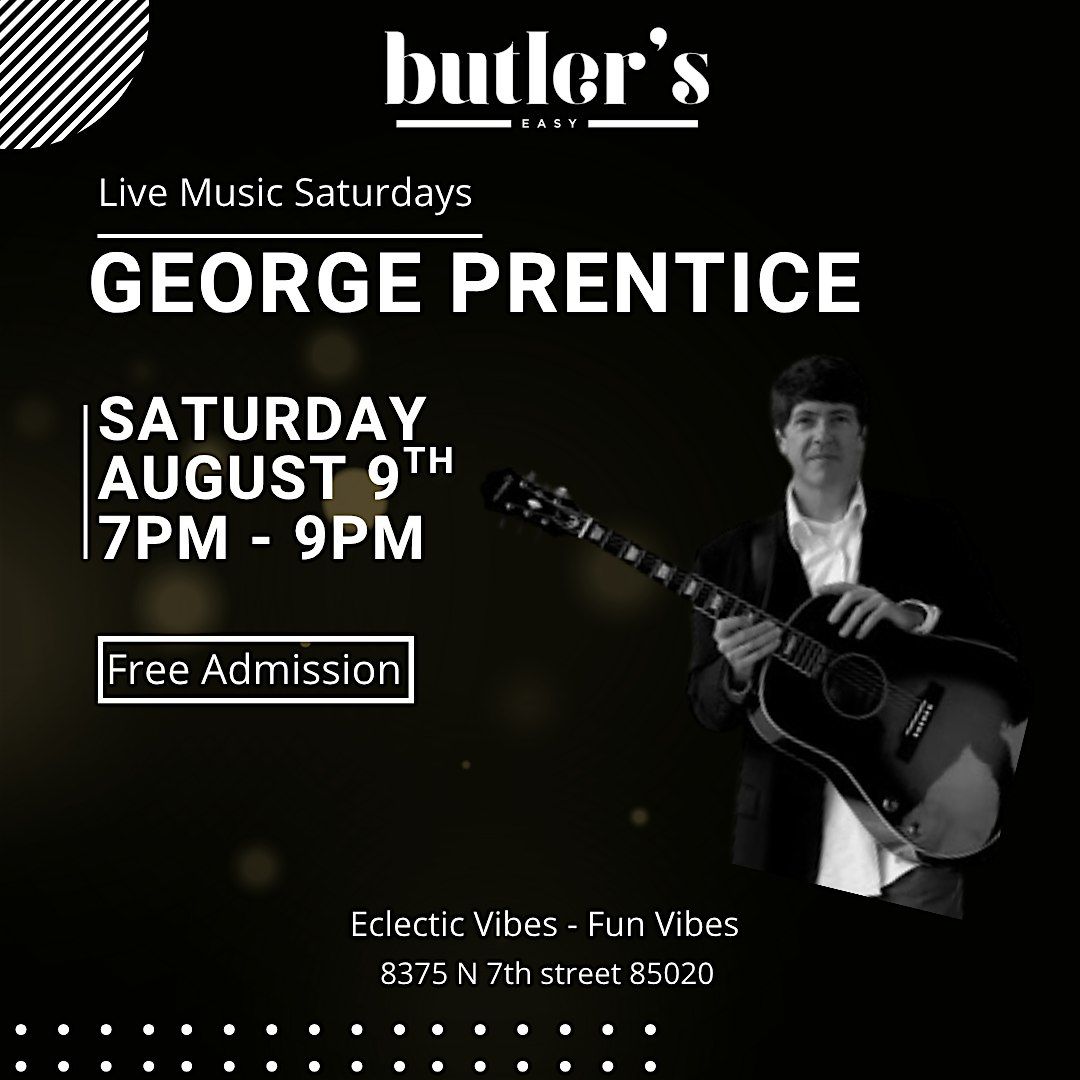 Live Music Saturdays feat. George Prentice at Butler's Easy, 9 August | Event in Phoenix | AllEvents