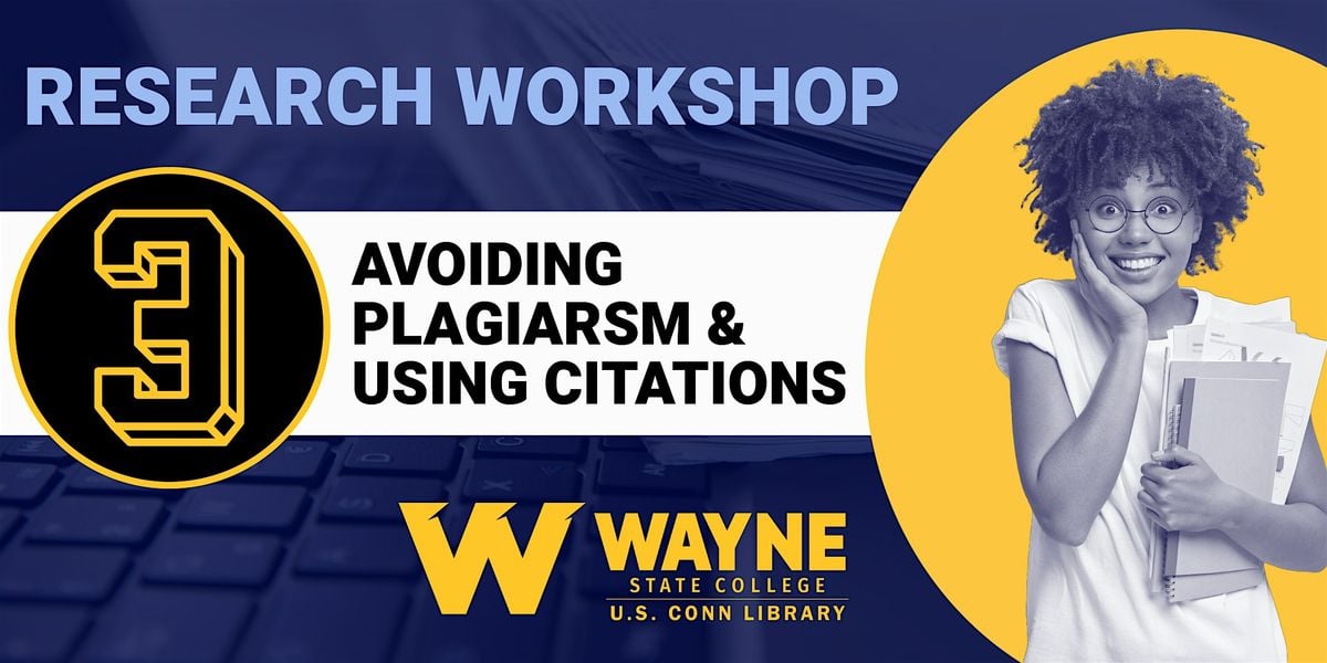 Research Workshop #3: Avoiding Plagiarism & Using Citations (Fall 2025), 29 September | Event in Wayne