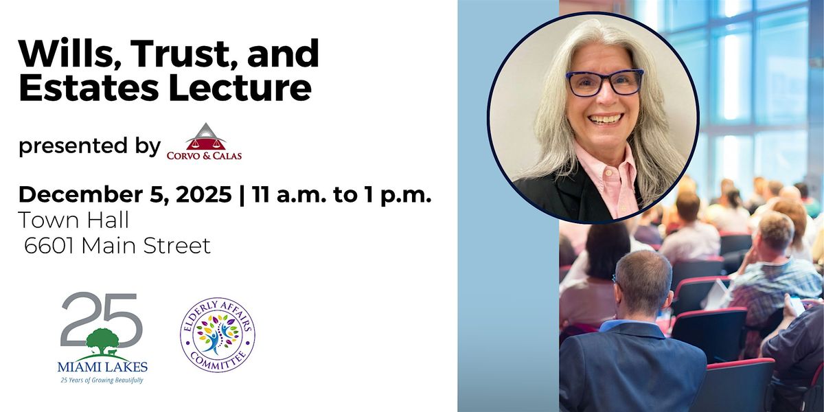 Wills, Trust, and Estates Lecture, 5 December | Event in Miami Lakes | AllEvents