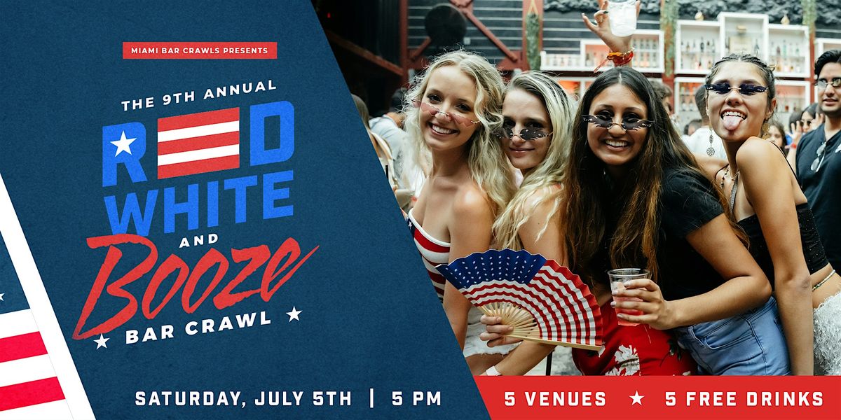 9th Annual Red, White, & Booze Bar Crawl in Wynwood, 5 July | Event in Miami | AllEvents