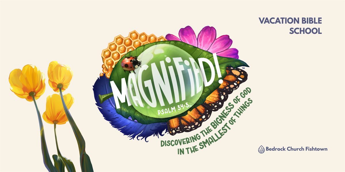 Fishtown VBS - MAGNIFIED, 28 July | Event in Philadelphia | AllEvents