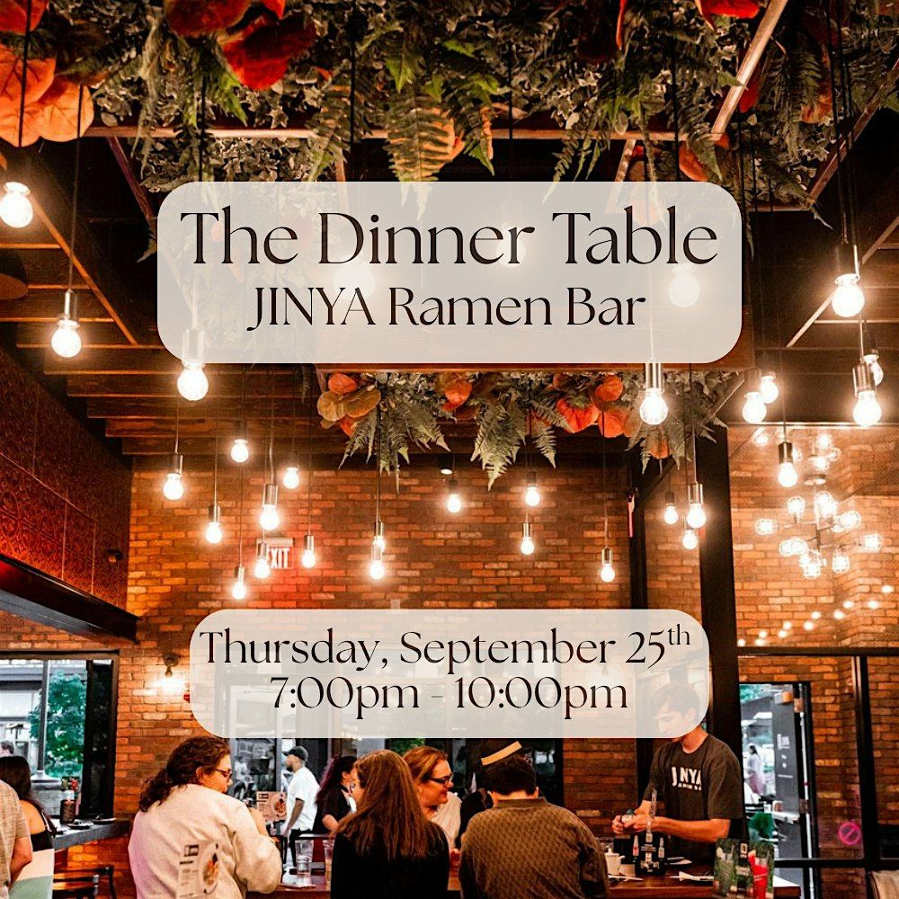 The Dinner Table at JINYA Ramen Bar (Union Market), 25 September | Event in Washington | AllEvents