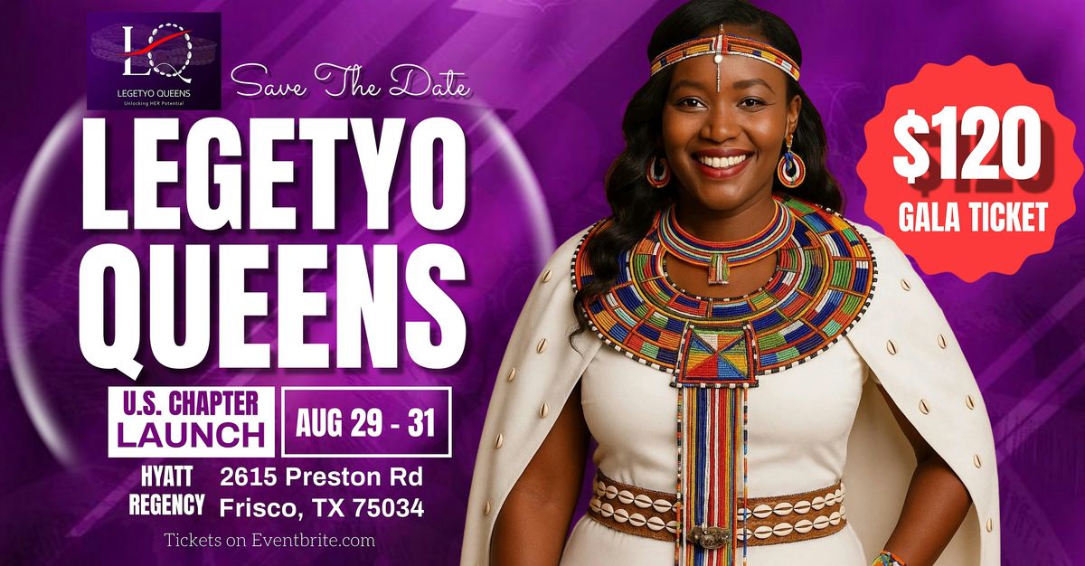 LEGETYO QUEENS U.S. CHAPTER LAUNCH, 30 August | Event in Frisco | AllEvents