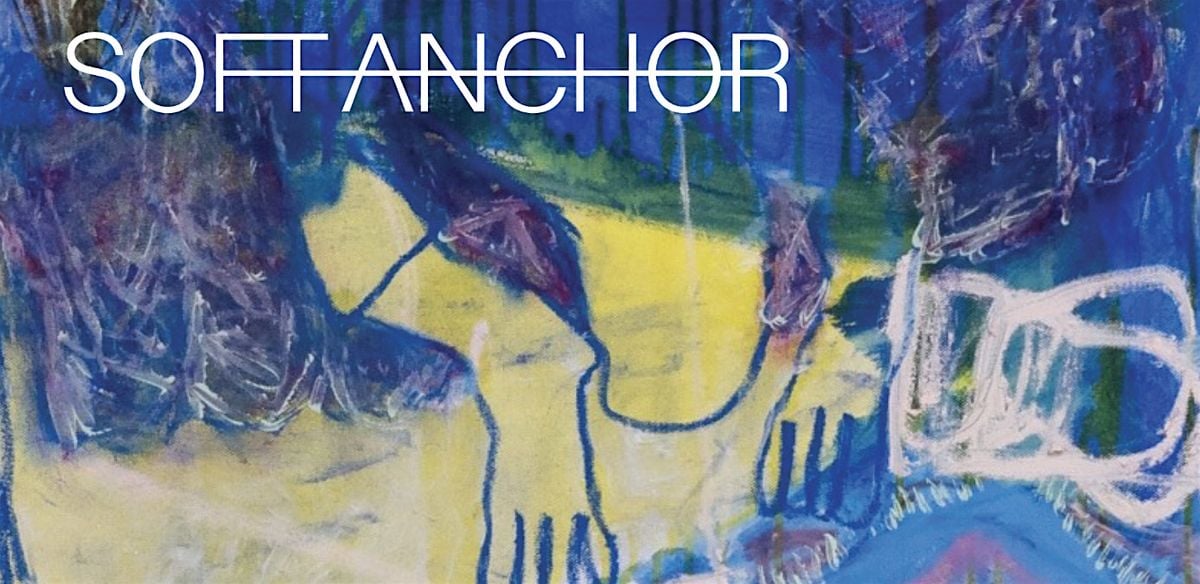Soft Anchor - a group show | Event in Amsterdam | AllEvents