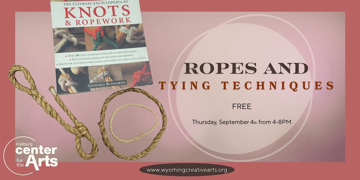 Ropes and Tying Techniques, 4 September | Event in Wyoming | AllEvents