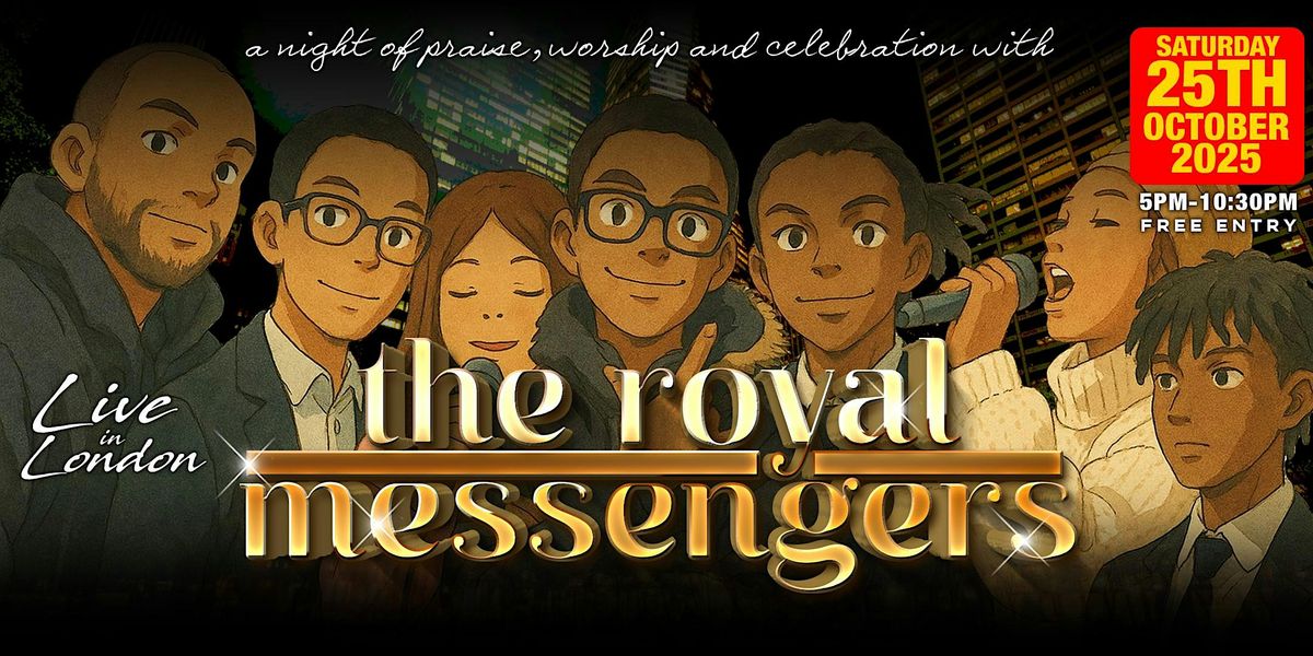 THE ROYAL MESSENGERS - Live in London (Night of Praise and Worship), 25 October | Event in London | AllEvents