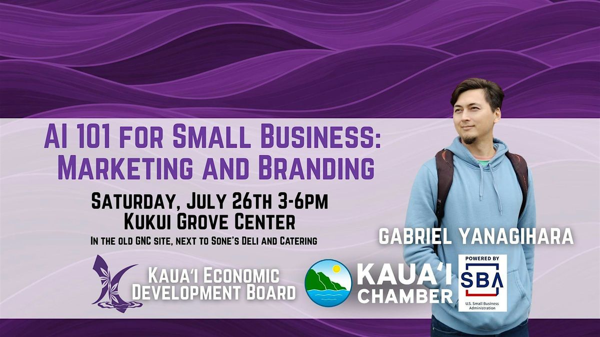 AI 101 for Small Business: Marketing and Branding, 26 July | Event in Lihue | AllEvents